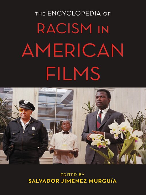 Title details for The Encyclopedia of Racism in American Films by Salvador Jiménez Murguía - Available